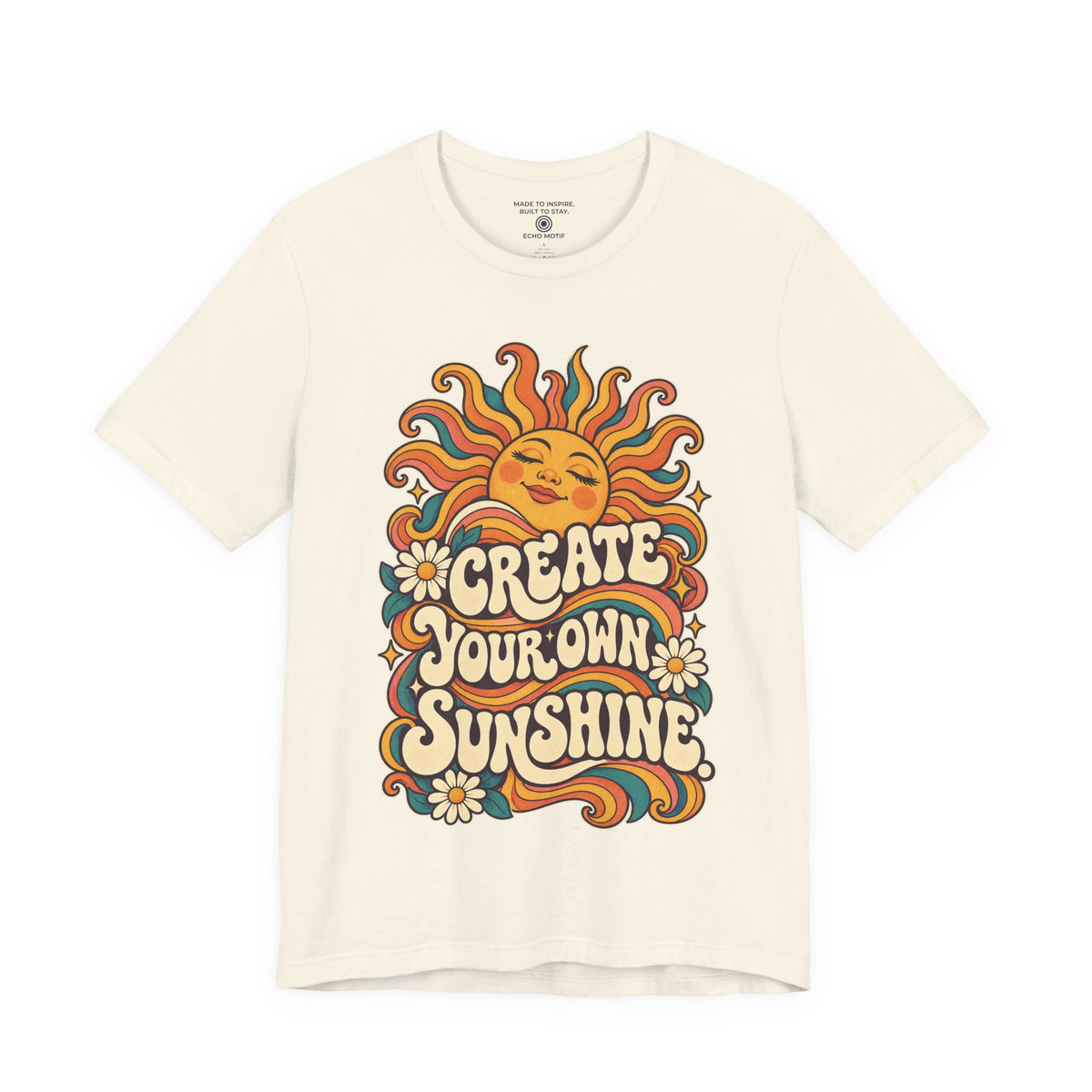 Create Your Own Sunshine. — Retro & Psychedelic — Natural — front