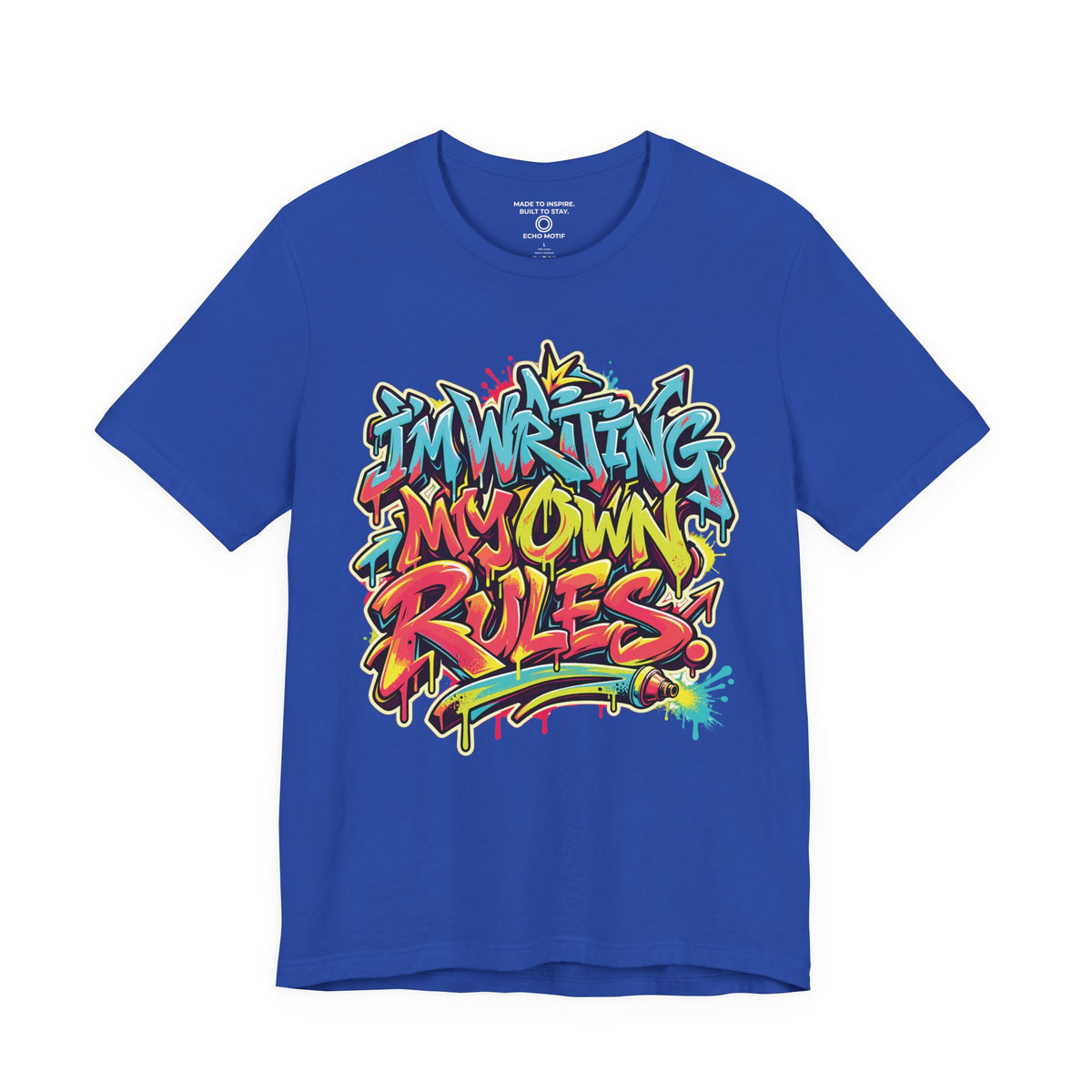 I’m Writing My Own Rules. — Graffiti & Street Art — True Royal — front