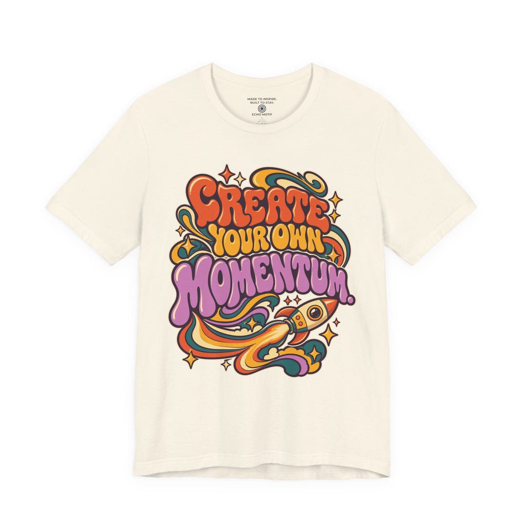 Create Your Own Momentum. — Retro & Psychedelic — Natural — front