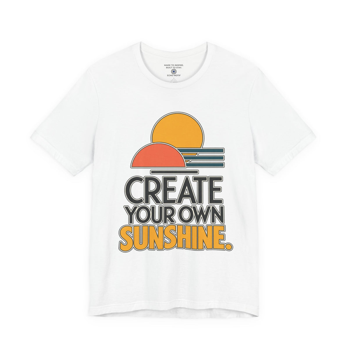 Create Your Own Sunshine. — Modern & Minimalist — White — front