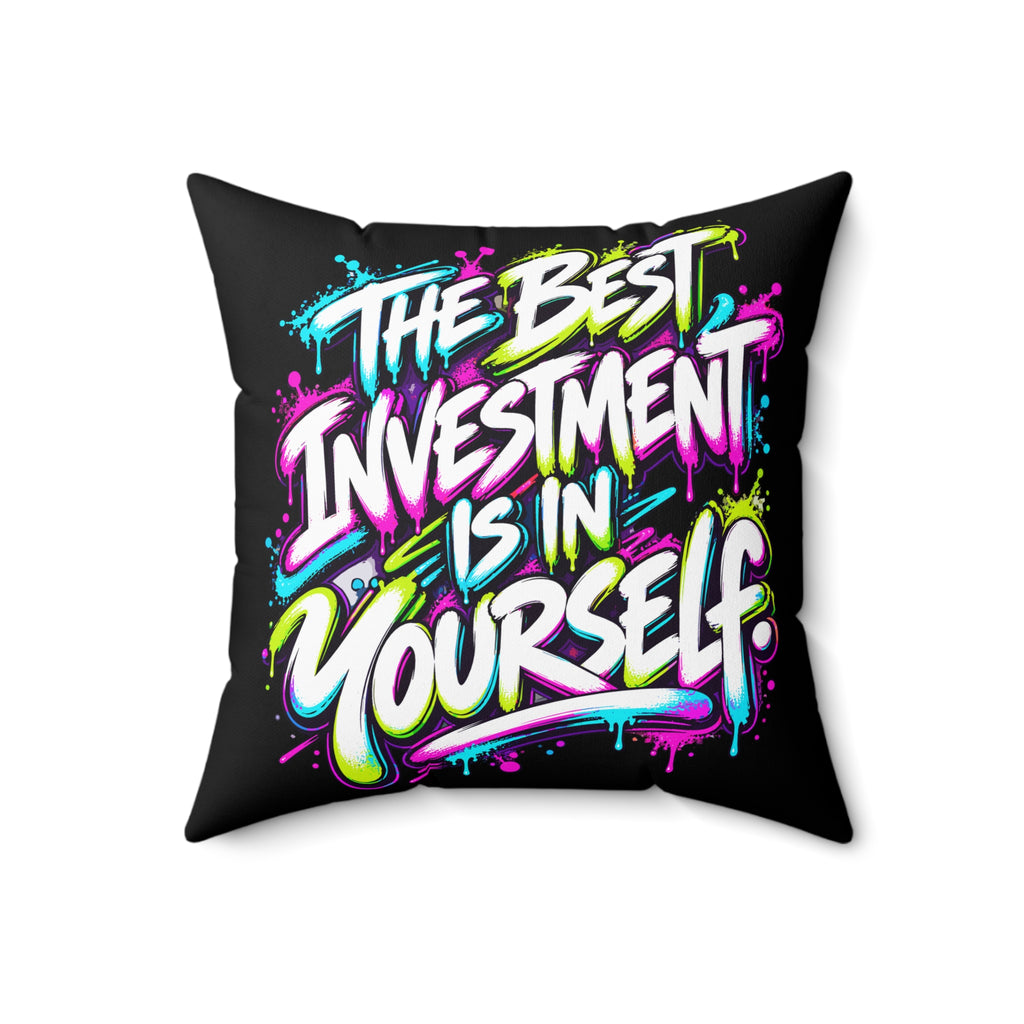 The Best Investment Is In Yourself — Graffiti & Street Art, black pillow — 18-inch front