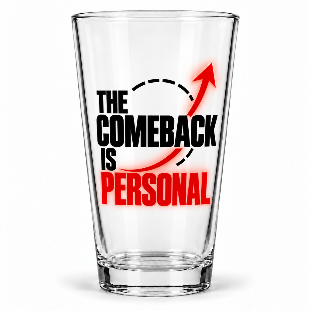 The Comeback Is Personal — Modern & Minimalist — clear 16 oz pint glass hero