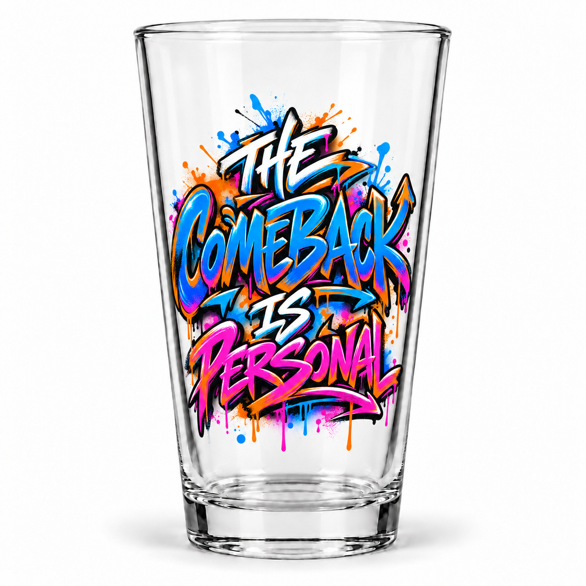 The Comeback Is Personal — Graffiti & Street Art — clear 16 oz pint glass hero
