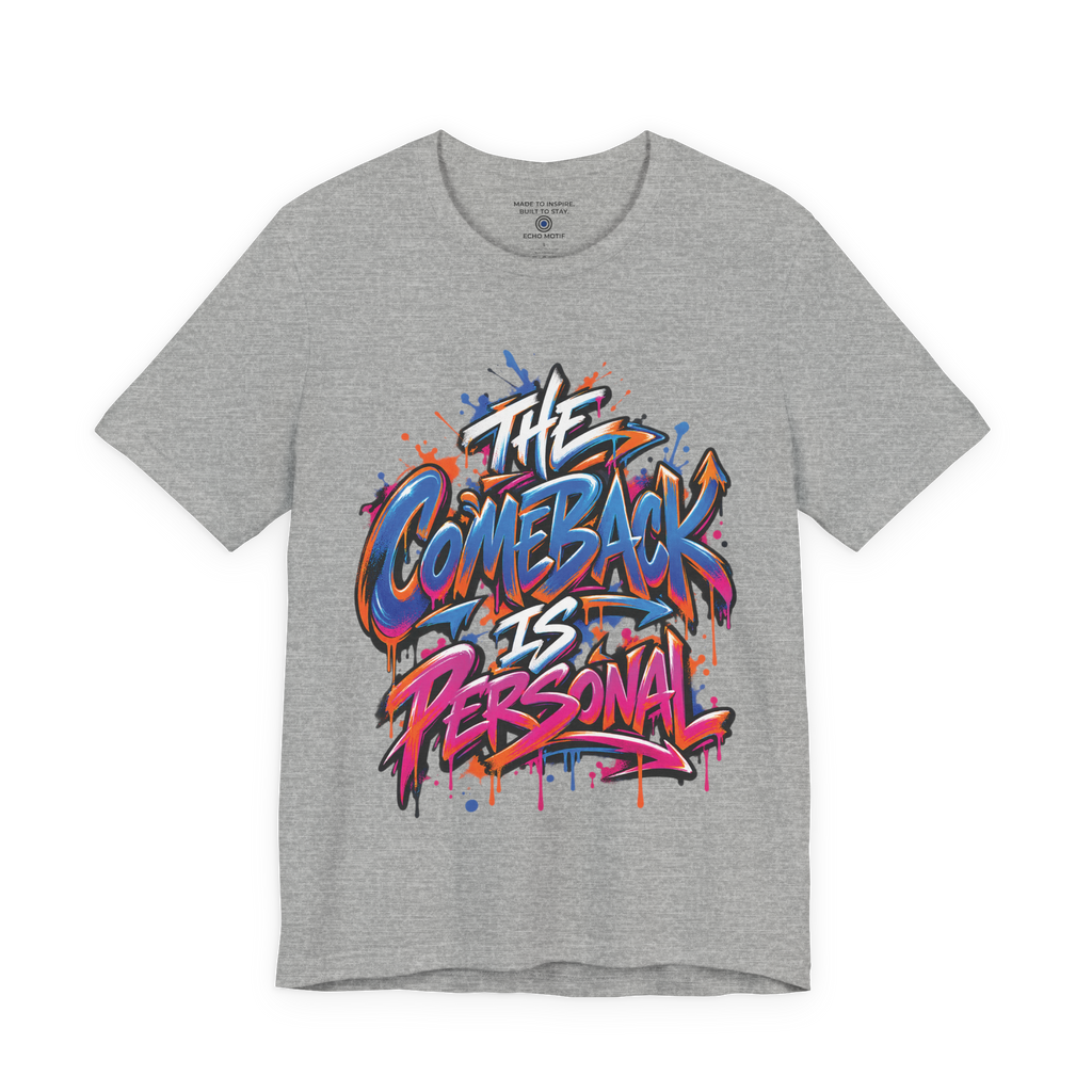 The Comeback Is Personal. — Graffiti & Street Art — Athletic Heather — front