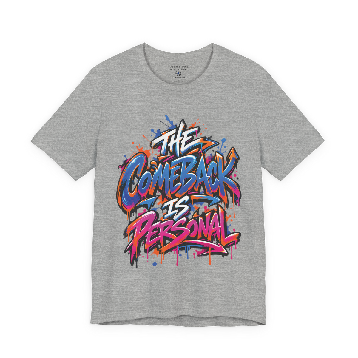 The Comeback Is Personal. — Graffiti & Street Art — Athletic Heather — front