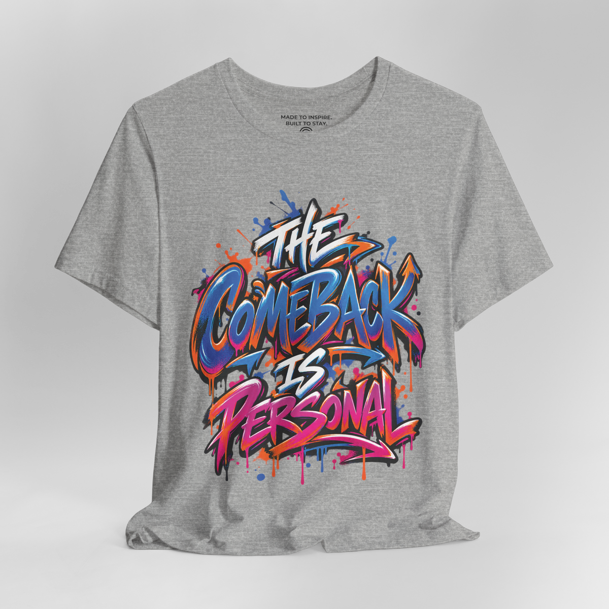 The Comeback Is Personal. — Graffiti & Street Art — Athletic Heather — open