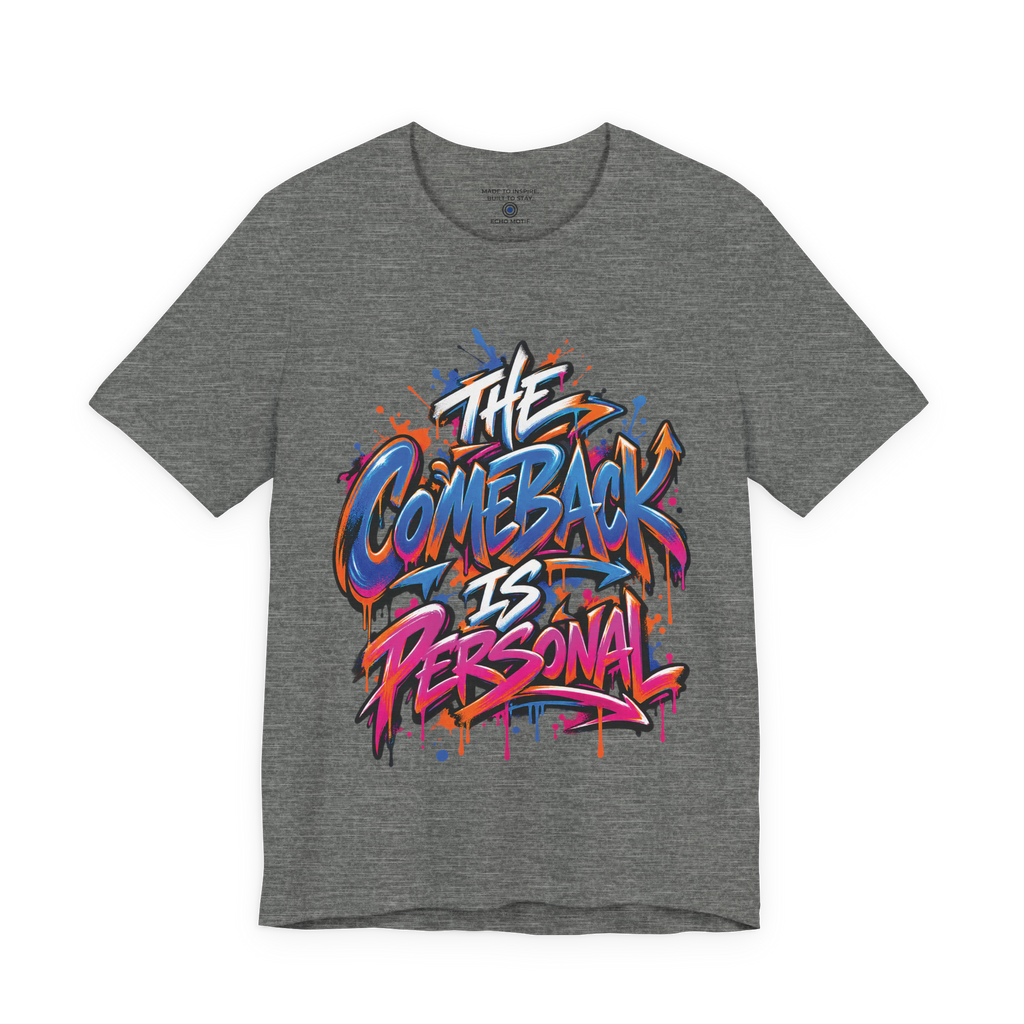 The Comeback Is Personal. — Graffiti & Street Art — Deep Heather — front