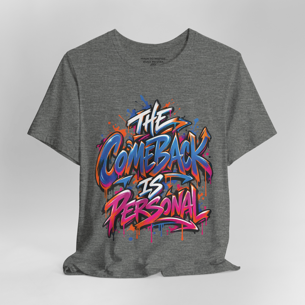 The Comeback Is Personal. — Graffiti & Street Art — Deep Heather — open