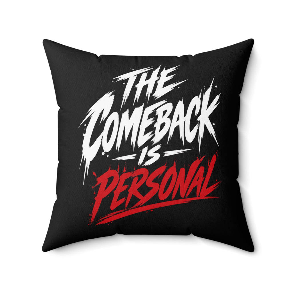 The Comeback Is Personal. — Simple & Direct, black pillow — 20-inch front