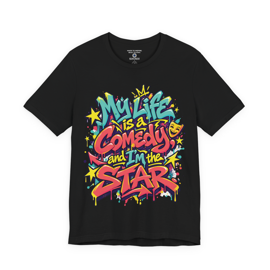 My Life Is A Comedy And I'm The Star. — Graffiti & Street Art — Black — front