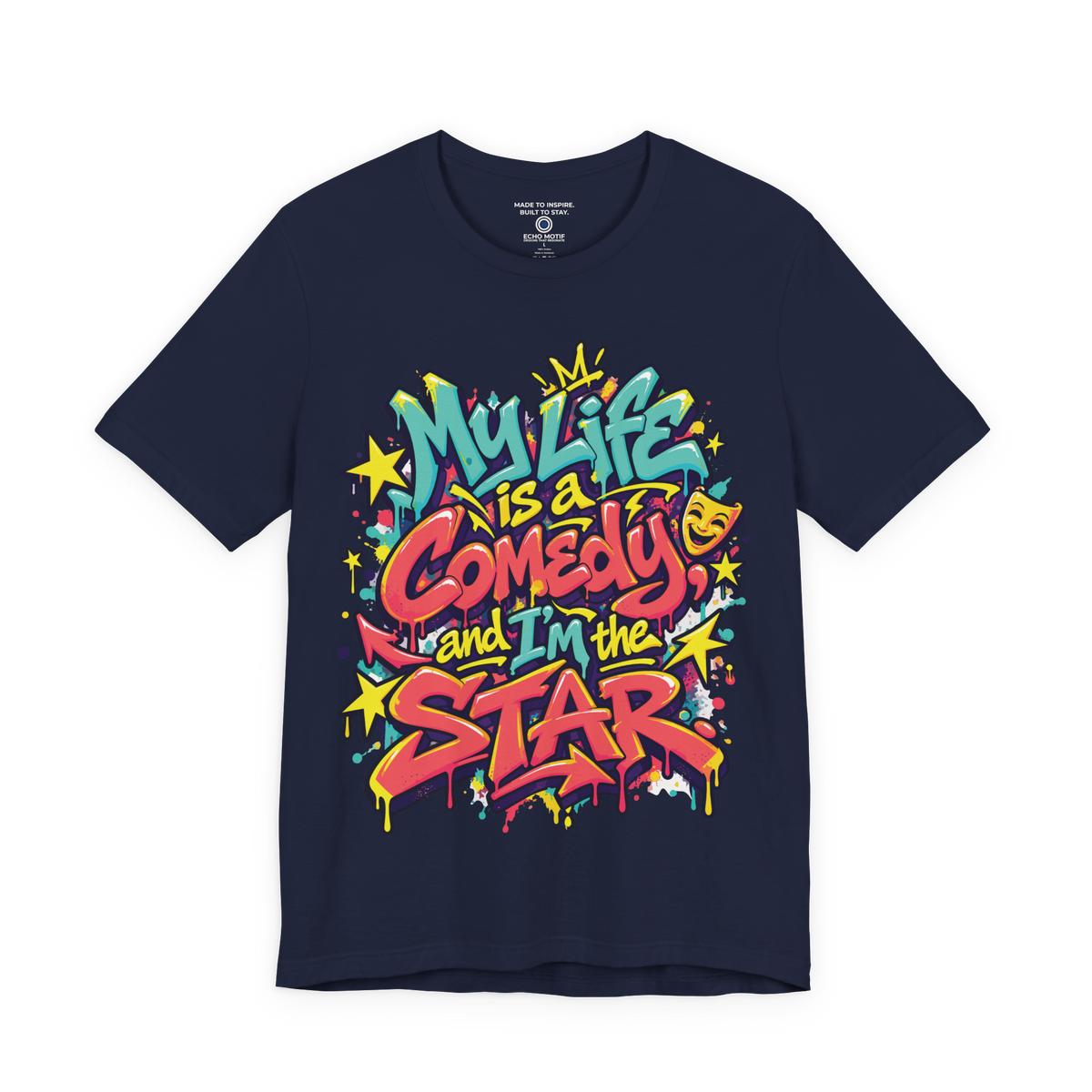 My Life Is A Comedy And I'm The Star. — Graffiti & Street Art — Navy — front