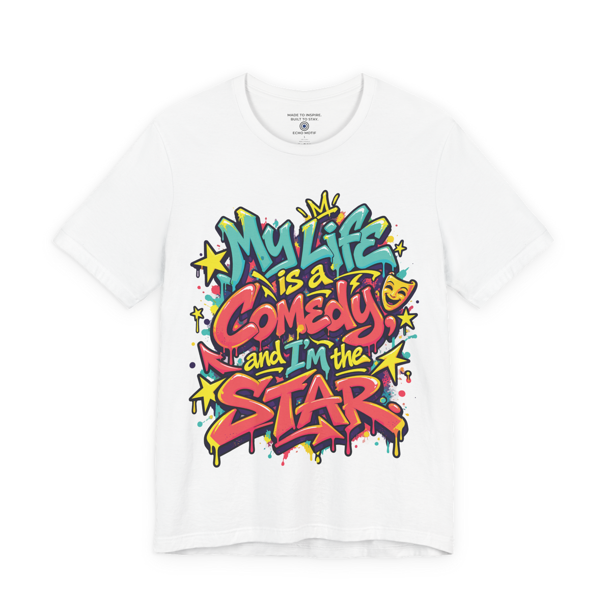 My Life Is A Comedy And I'm The Star. — Graffiti & Street Art — White — front