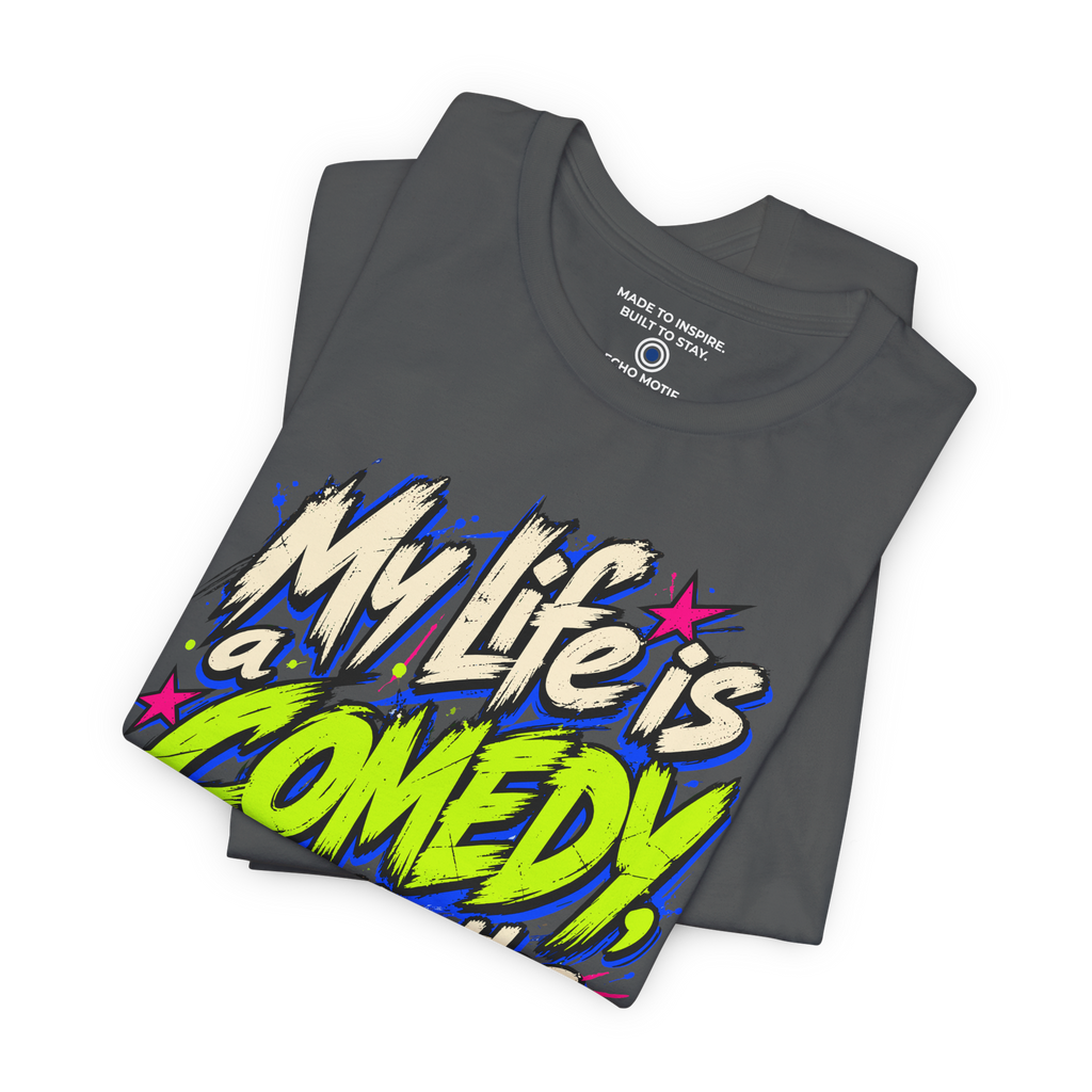 My Life Is A Comedy And I'm The Star. — Grunge & Vibrant — Asphalt — folded