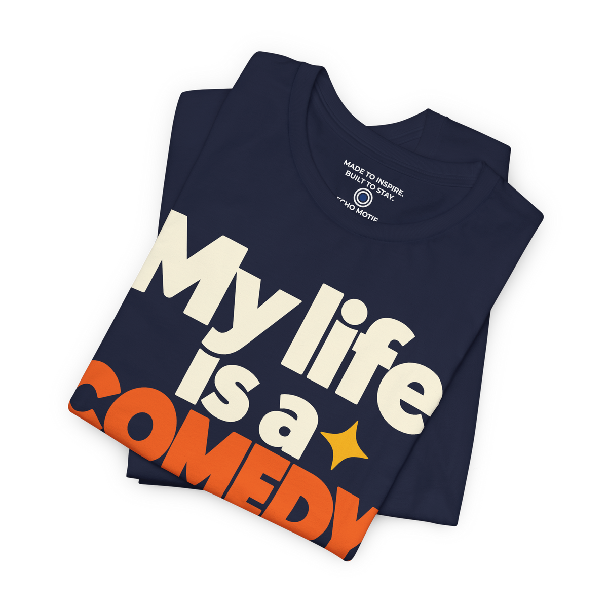 My Life Is A Comedy And I'm The Star. — Modern & Minimalist — Navy — folded