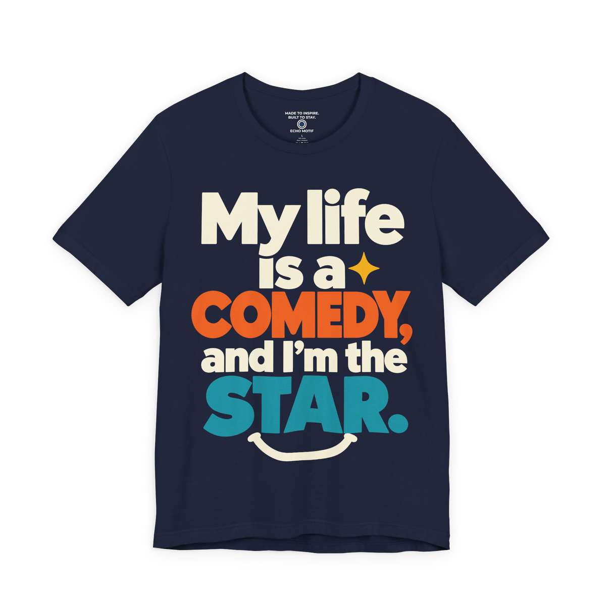 My Life Is A Comedy And I'm The Star. — Modern & Minimalist — Navy — front