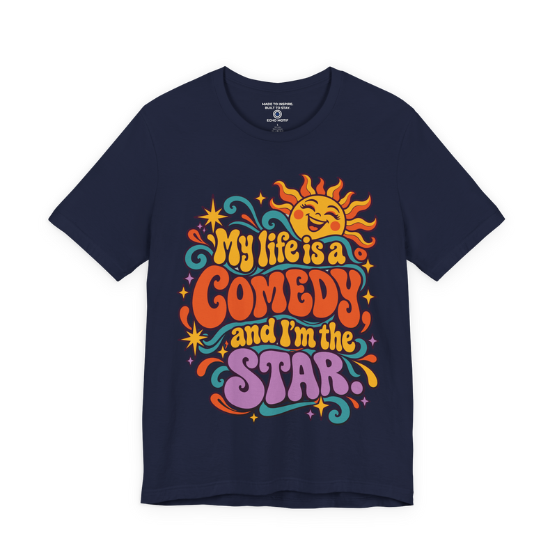 My Life Is A Comedy And I'm The Star. T-Shirt — Retro & Psychedelic