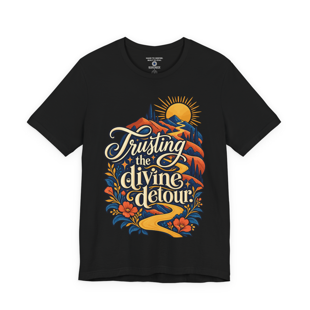 Trusting the divine detour. — Inspirational & Artistic — Black — front