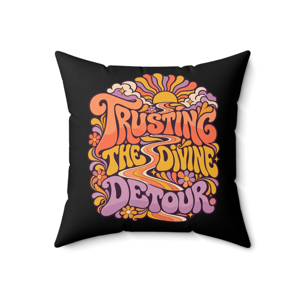 Trusting the divine detour. — retro-psychedelic — black pillow — 18-front