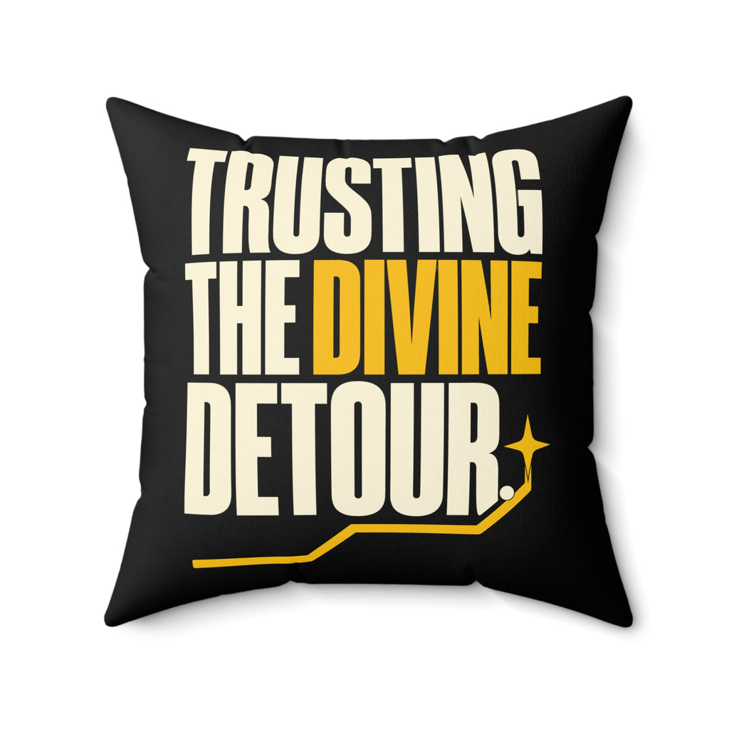 Trusting the divine detour. — simple-direct — black pillow — 20-front
