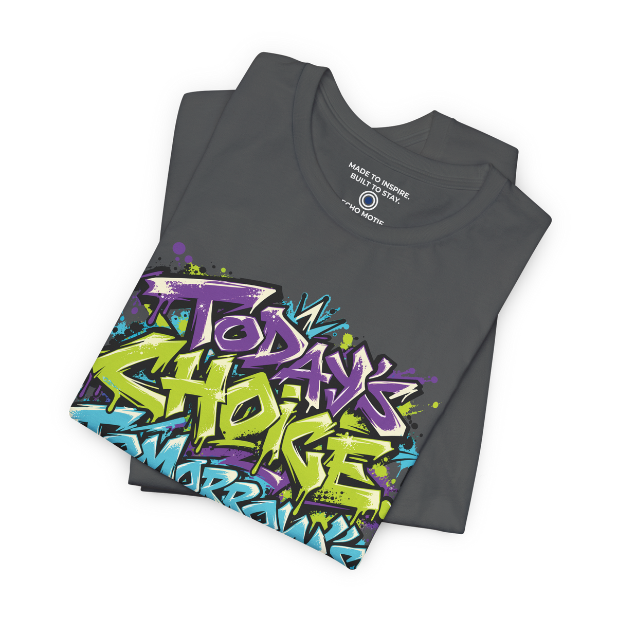 Today’s choice. Tomorrow’s story. — Graffiti & Street Art — Asphalt — folded