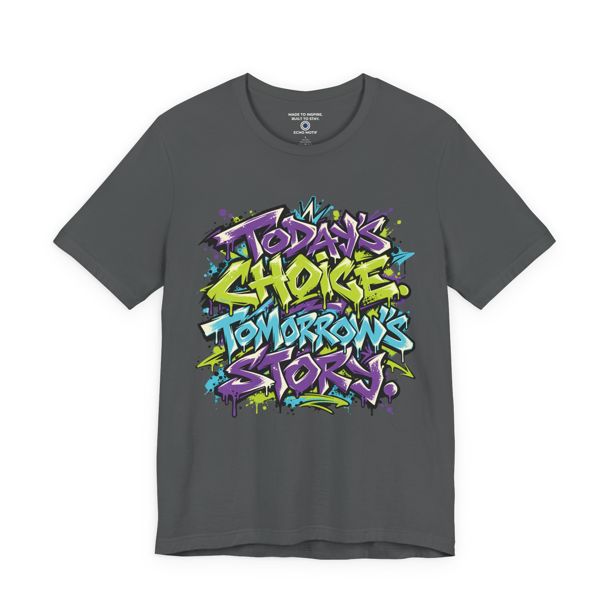 Today’s choice. Tomorrow’s story. — Graffiti & Street Art — Asphalt — front