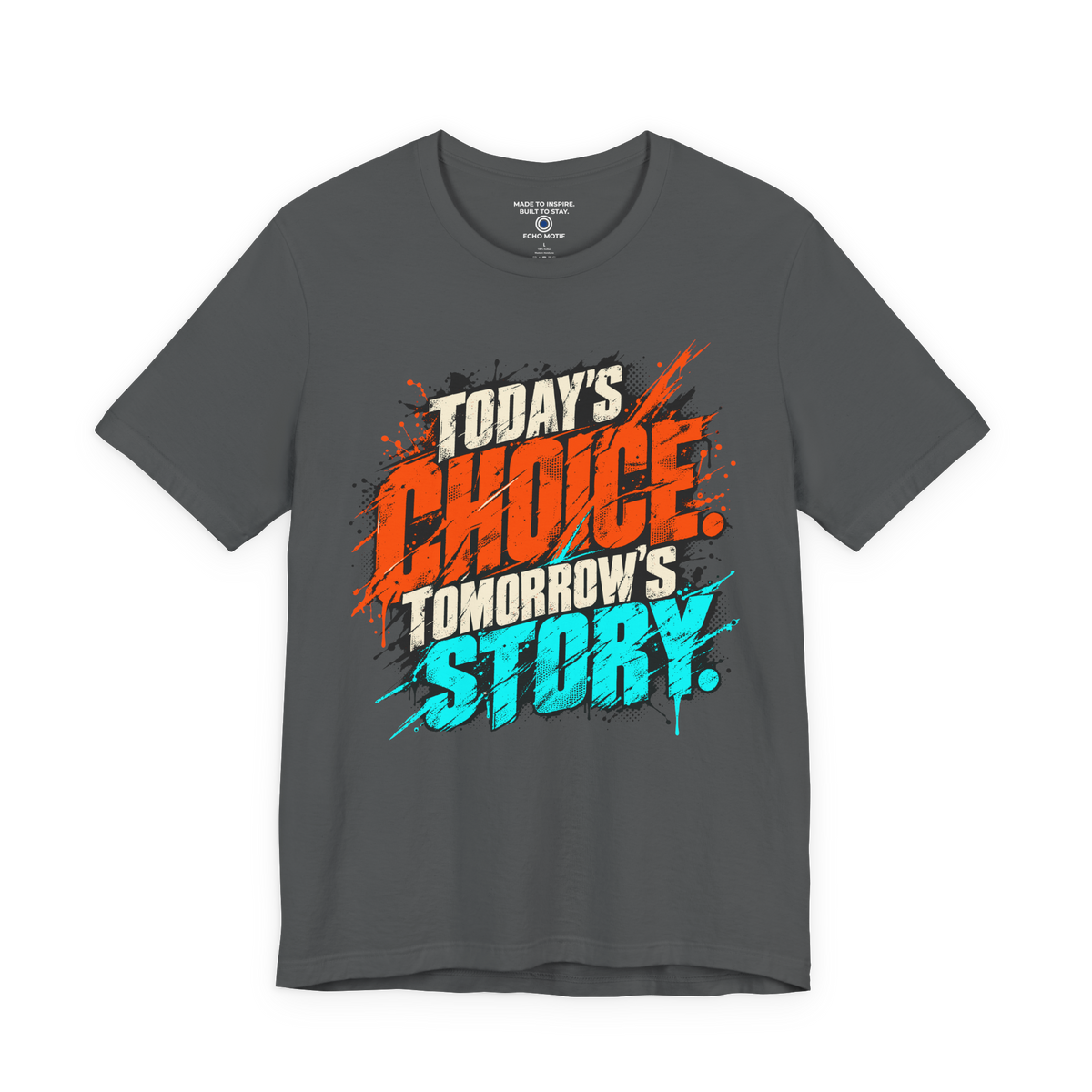 Today’s choice. Tomorrow’s story. — Grunge & Vibrant — Asphalt — front