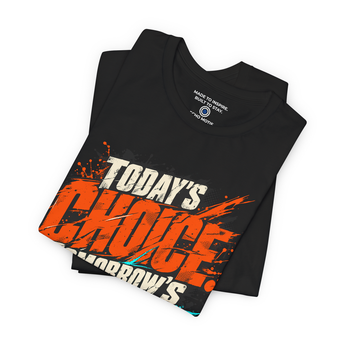 Today’s choice. Tomorrow’s story. — Grunge & Vibrant — Black — folded