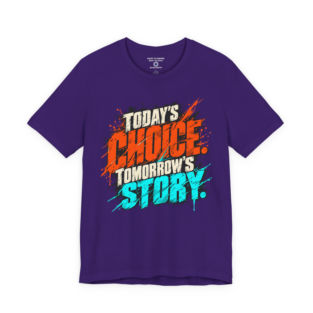 Today’s choice. Tomorrow’s story. — Grunge & Vibrant — Team Purple — front