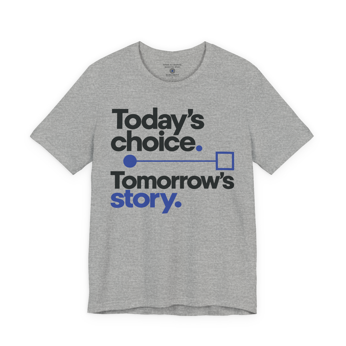 Today’s choice. Tomorrow’s story. — Modern & Minimalist — Athletic Heather — front