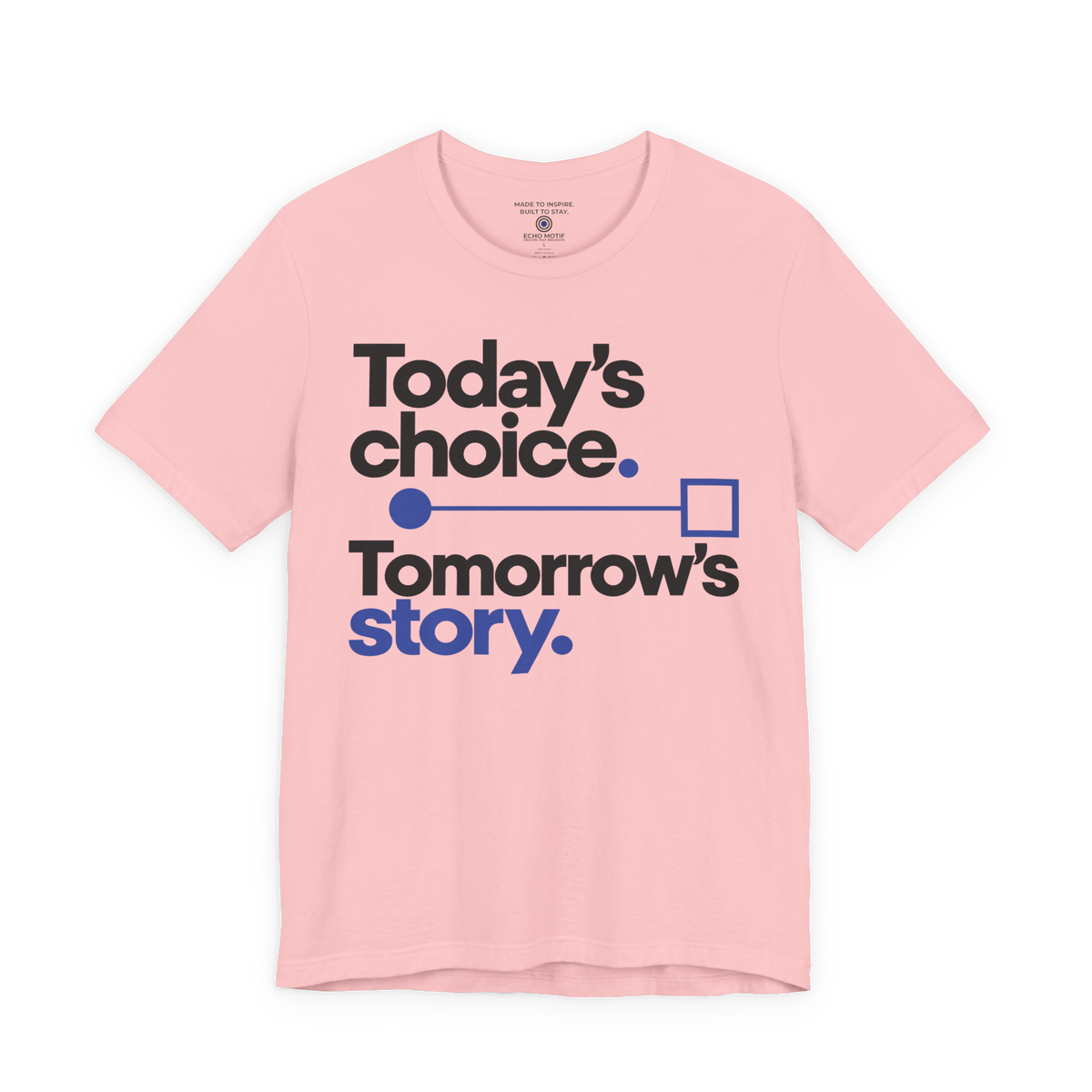 Today’s choice. Tomorrow’s story. — Modern & Minimalist — Pink — front