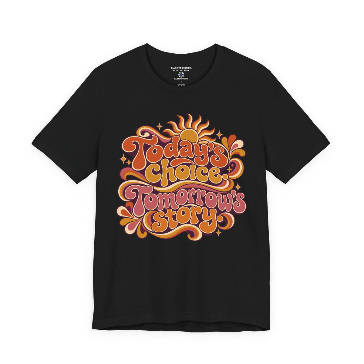 Today’s choice. Tomorrow’s story. — Retro & Psychedelic — Black — front