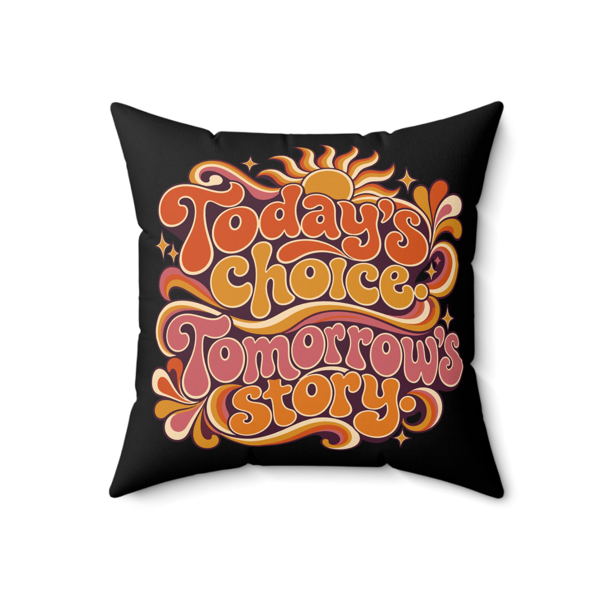 Today’s choice. Tomorrow’s story. — Retro & Psychedelic — black pillow — 18-front