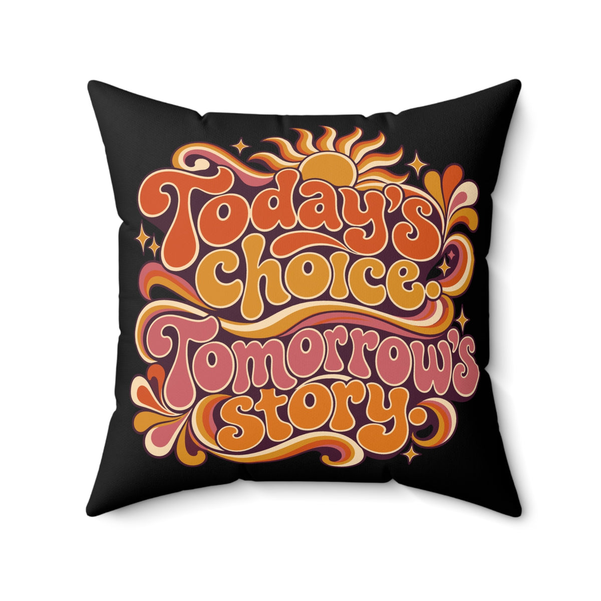 Today’s choice. Tomorrow’s story. — Retro & Psychedelic — black pillow — 20-front
