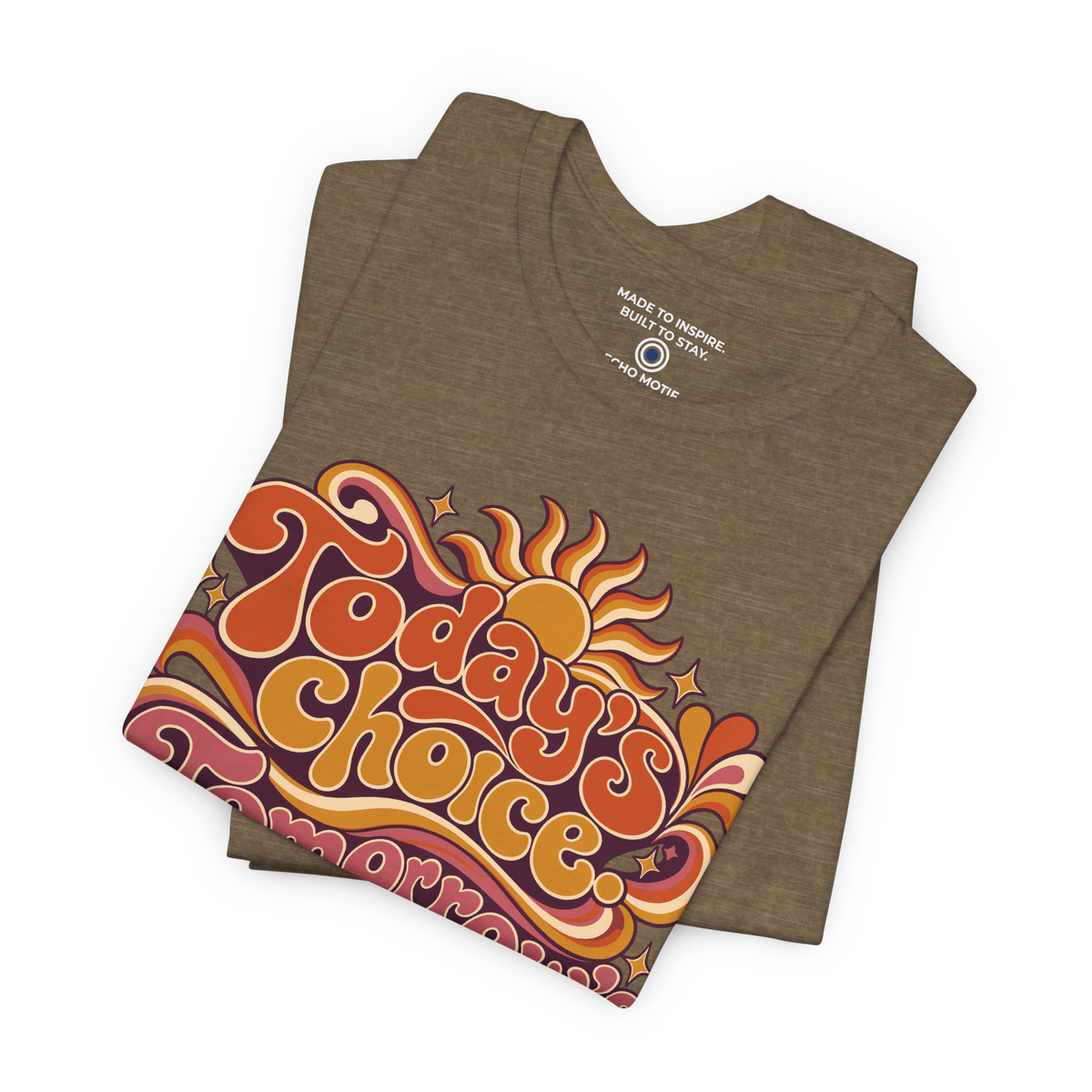 Today’s choice. Tomorrow’s story. — Retro & Psychedelic — Heather Olive — folded