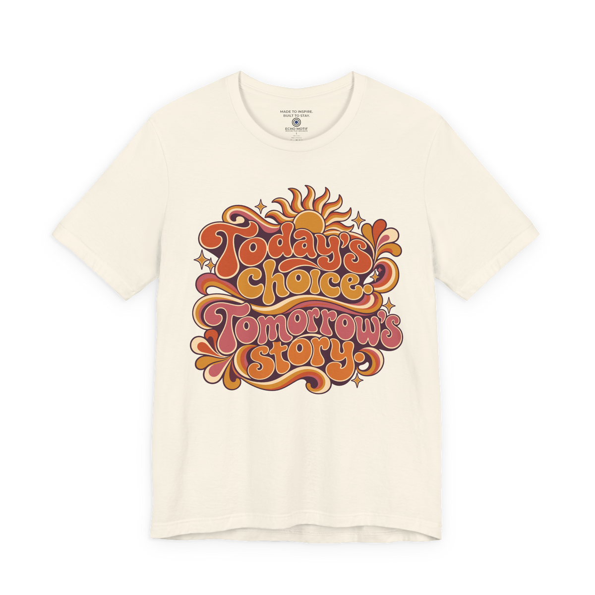 Today’s choice. Tomorrow’s story. — Retro & Psychedelic — Natural — front