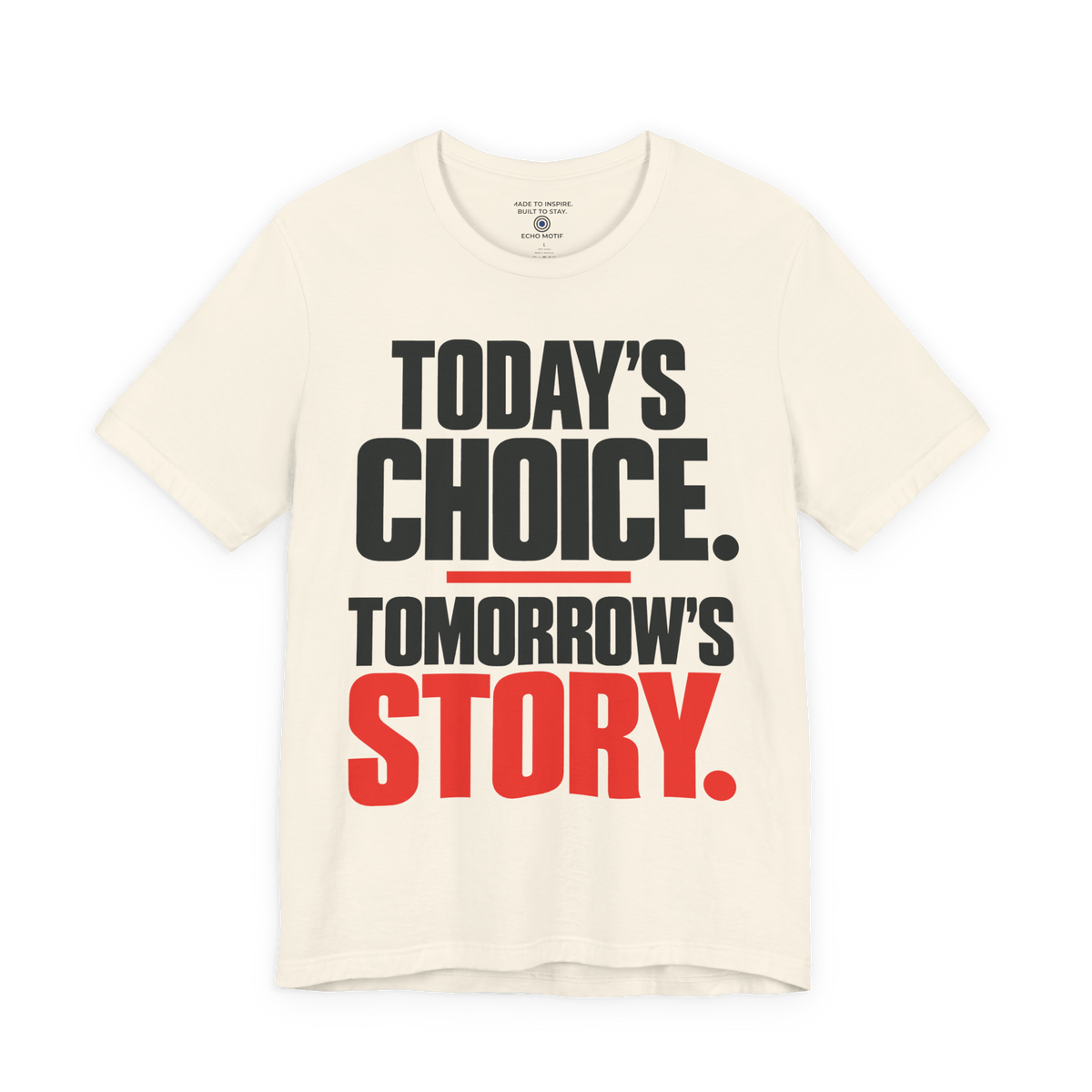 Today’s choice. Tomorrow’s story. — Simple & Direct — Natural — front