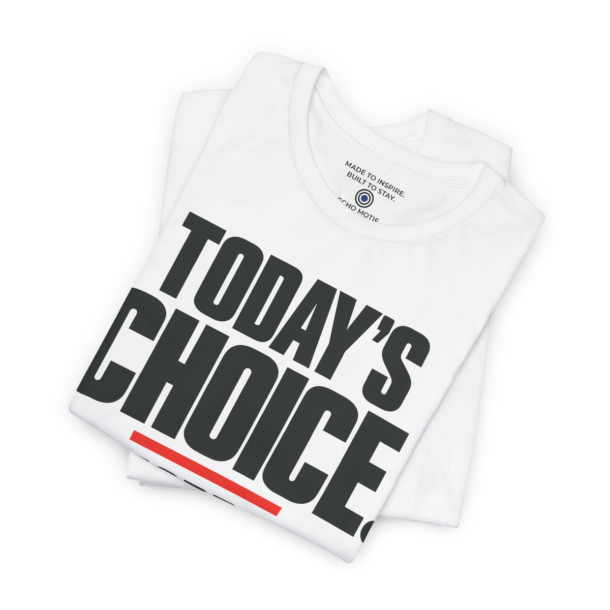 Today’s choice. Tomorrow’s story. — Simple & Direct — White — folded