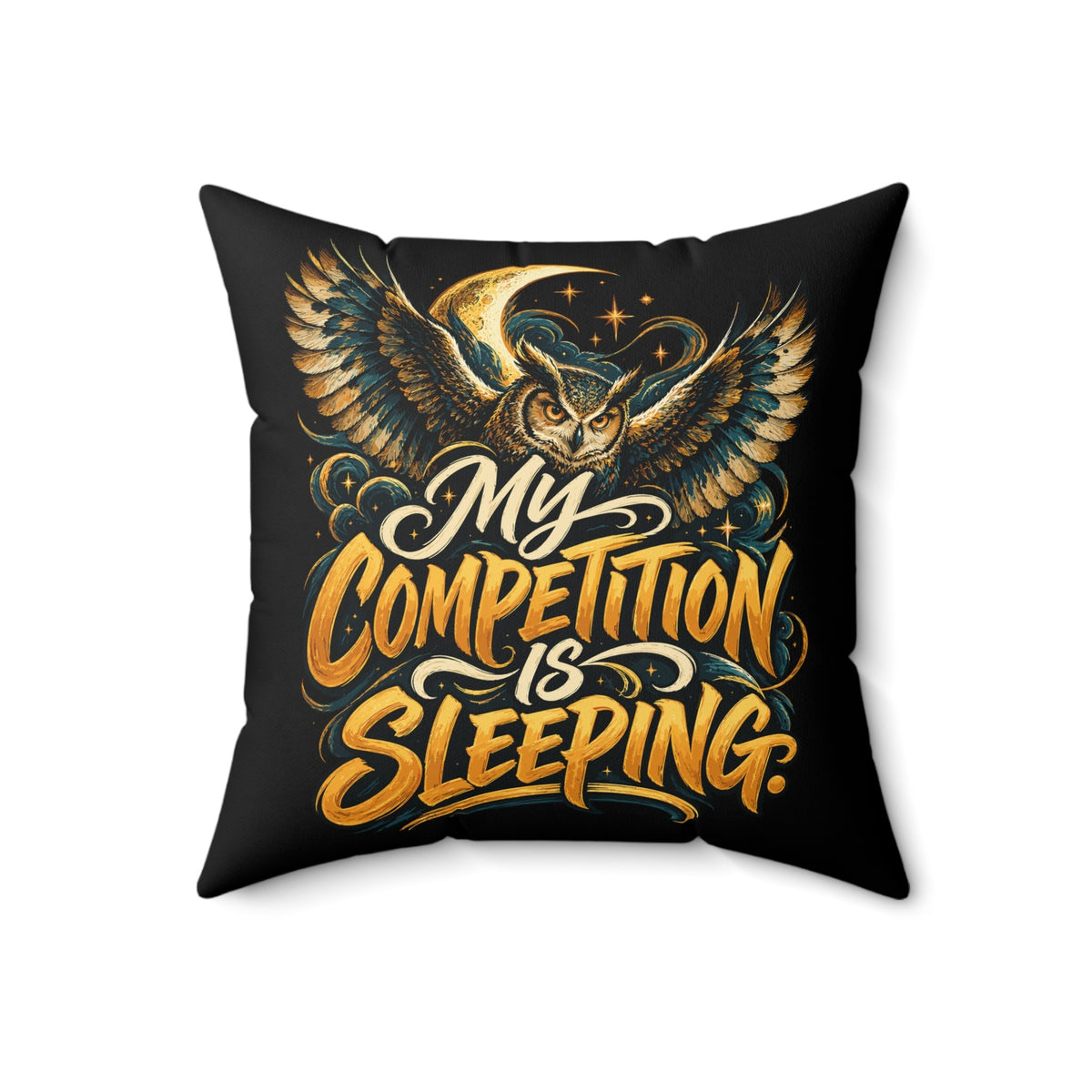 My competition is sleeping. — Inspirational & Artistic — black — 18-front