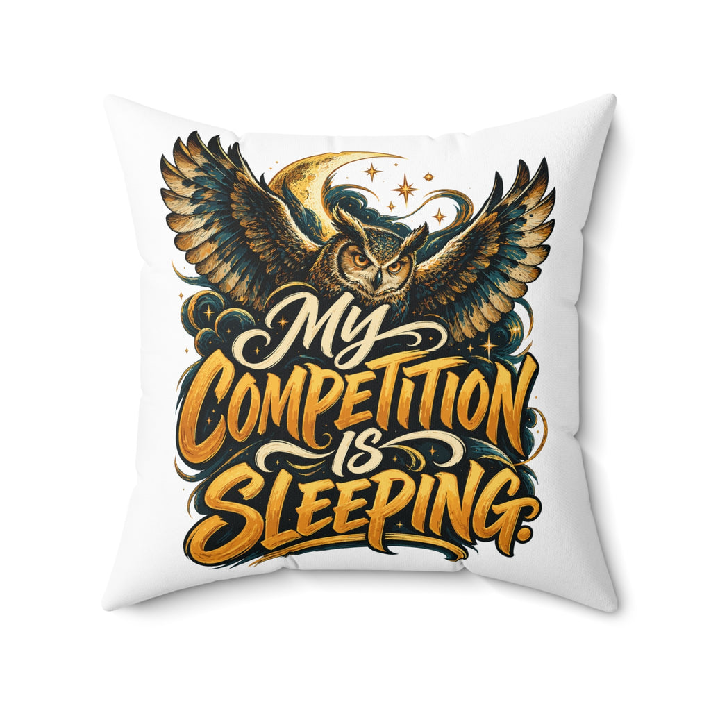 My competition is sleeping. — Inspirational & Artistic — white — 20-front