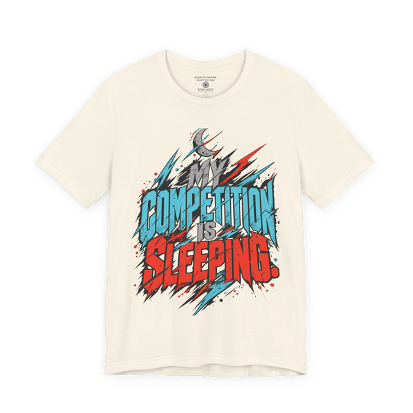 My competition is sleeping. — Graffiti & Street Art — Natural — front