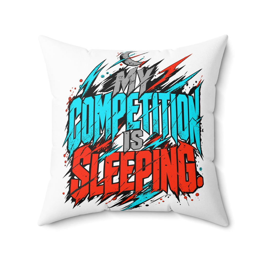 My competition is sleeping. — Graffiti & Street Art — white — 20-front