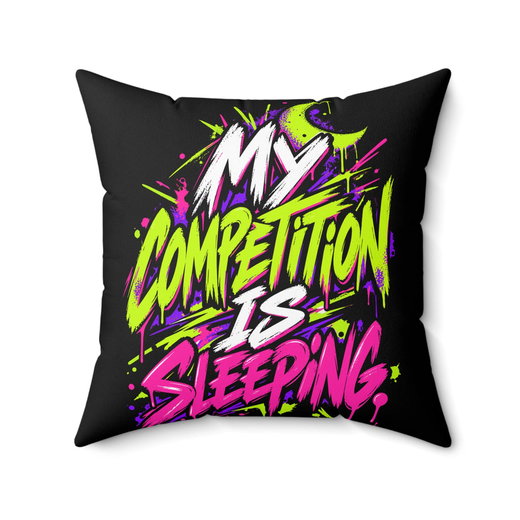 My Competition Is Sleeping. — grunge — black pillow — 20-front