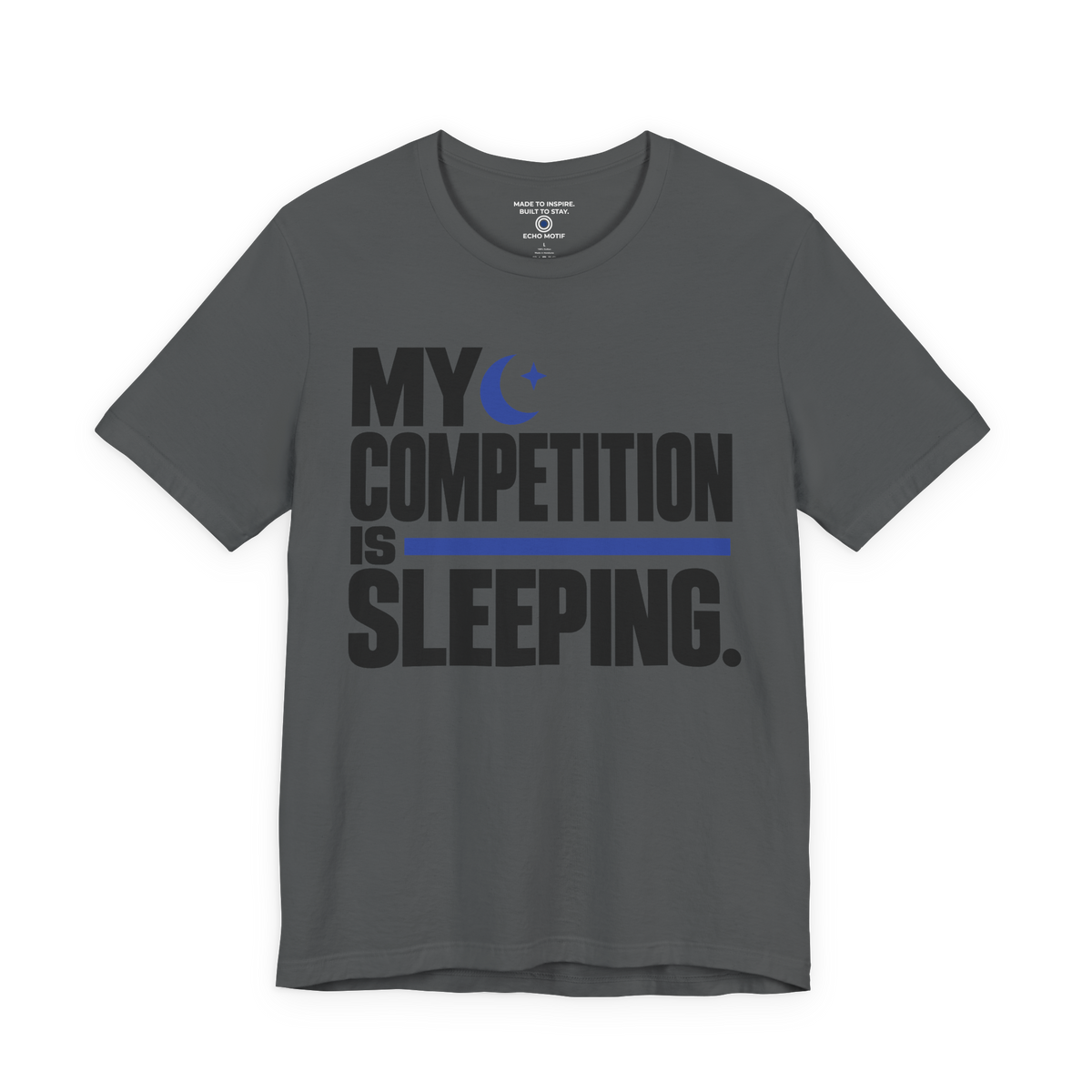 My competition is sleeping. — Modern & Minimalist — Asphalt — front