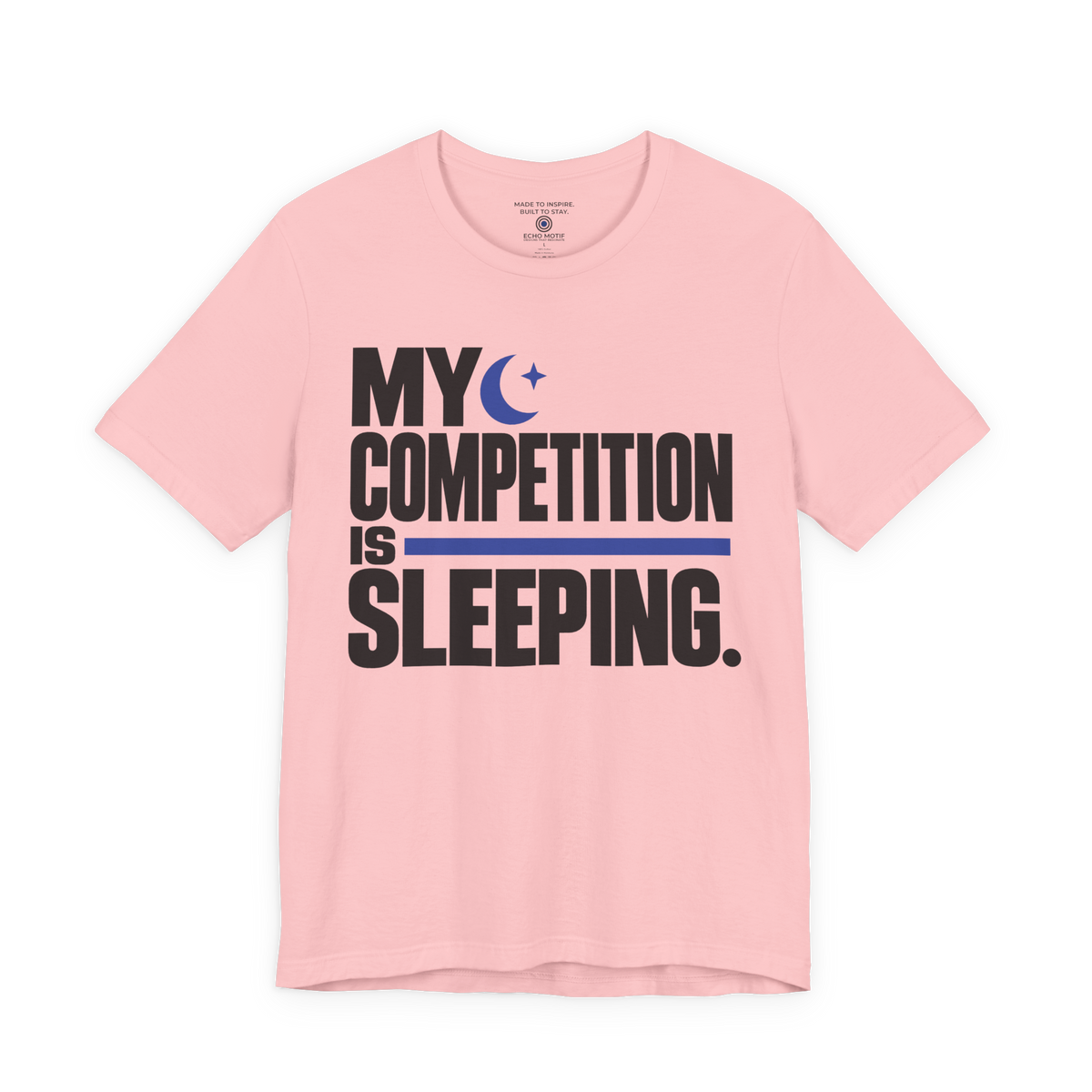 My competition is sleeping. — Modern & Minimalist — Pink — front