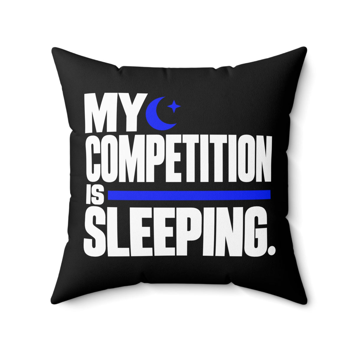 My Competition Is Sleeping. — modern — black pillow — 20-front