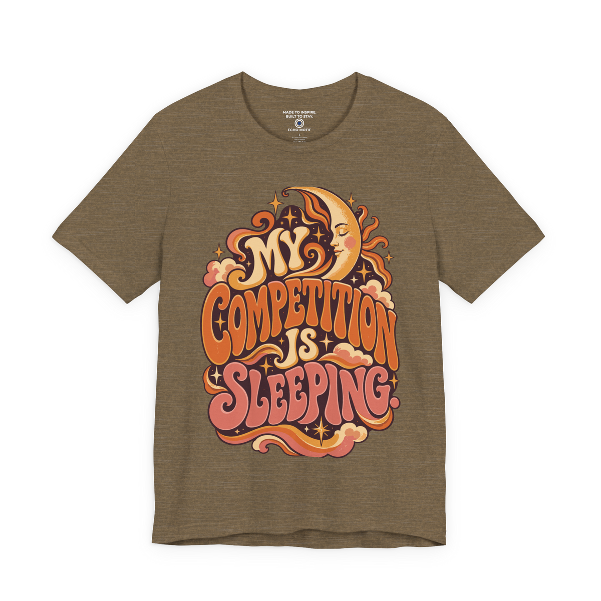 My competition is sleeping. — Retro & Psychedelic — Heather Olive — front