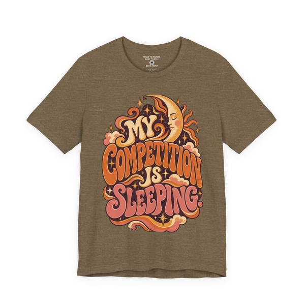 My competition is sleeping. — Retro & Psychedelic — Heather Olive — front