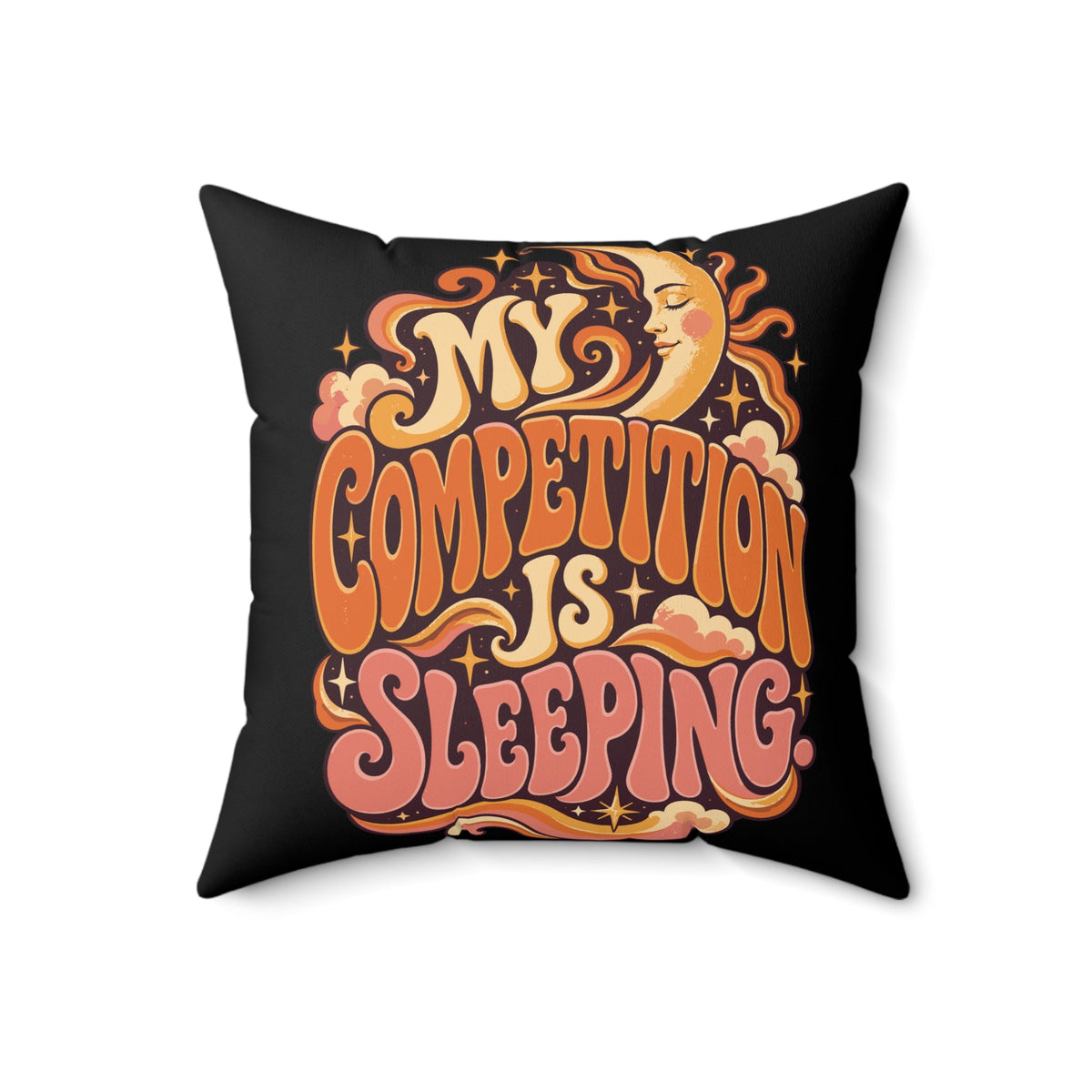 My Competition Is Sleeping. — retro — black pillow — 18-front