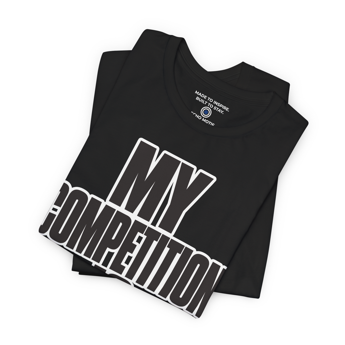 My competition is sleeping. — Simple & Direct — Black — folded