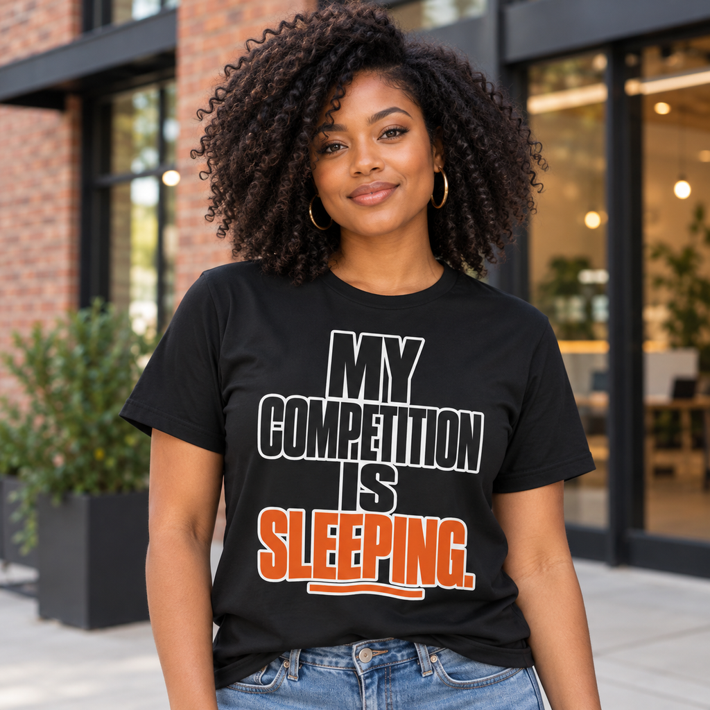 My competition is sleeping. — Simple & Direct — Black — lifestyle